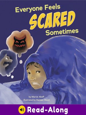 cover image of Everyone Feels Scared Sometimes